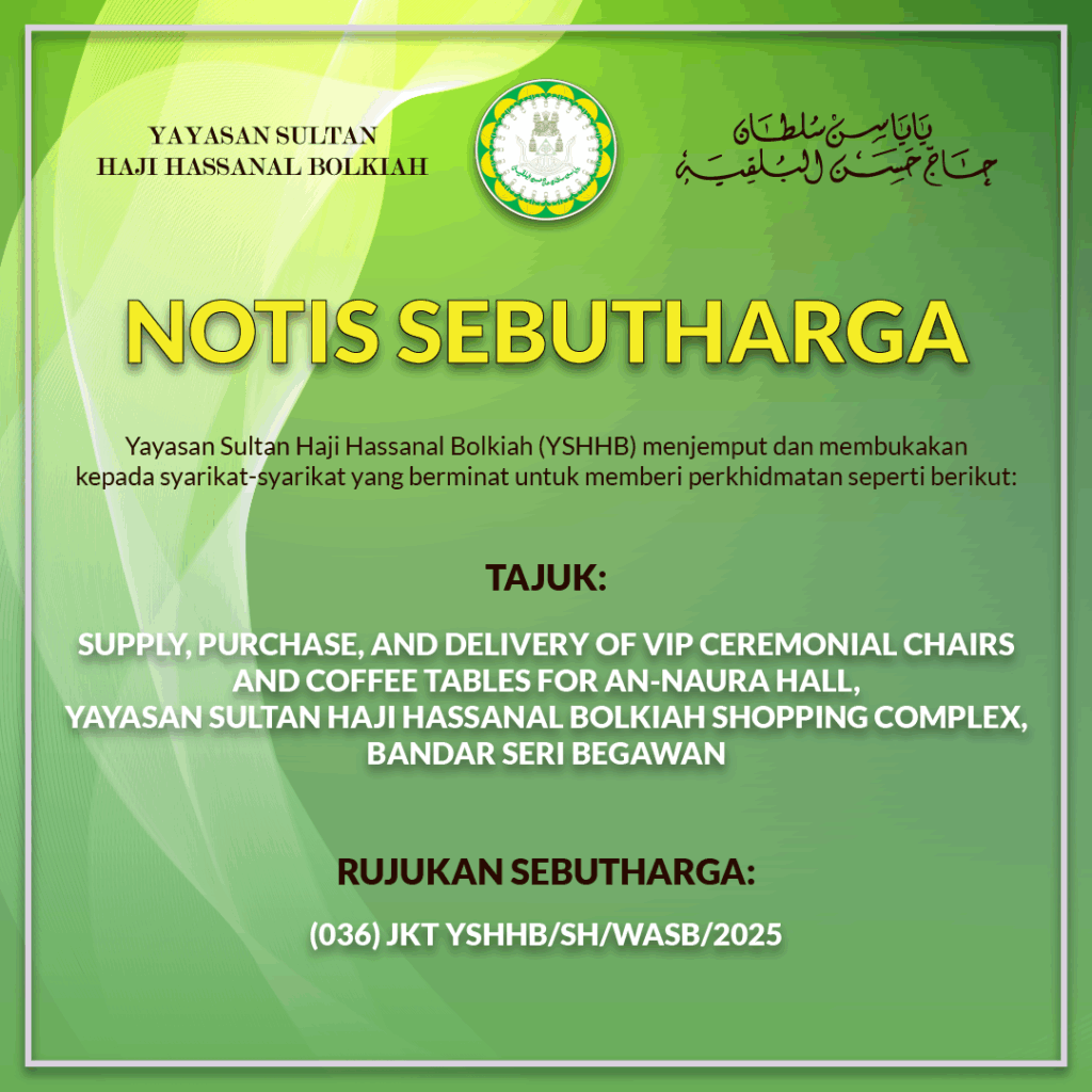 SUPPLY, PURCHASE, AND DELIVERY OF VIP CEREMONIAL CHAIRS AND COFFEE TABLES FOR AN-NAURA HALL, YAYASAN SULTAN HAJI HASSANAL BOLKIAH SHOPPING COMPLEX, BANDAR SERI BEGAWAN - The House of Bolkiah
